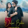 About Dular Baha Song